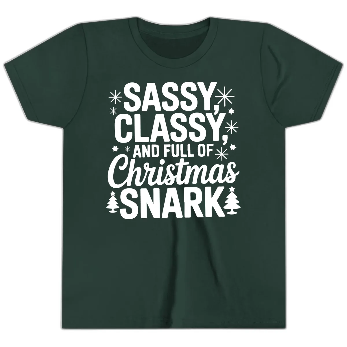 Sassy Classy Christmas Snark Youth T-Shirt in Forest
